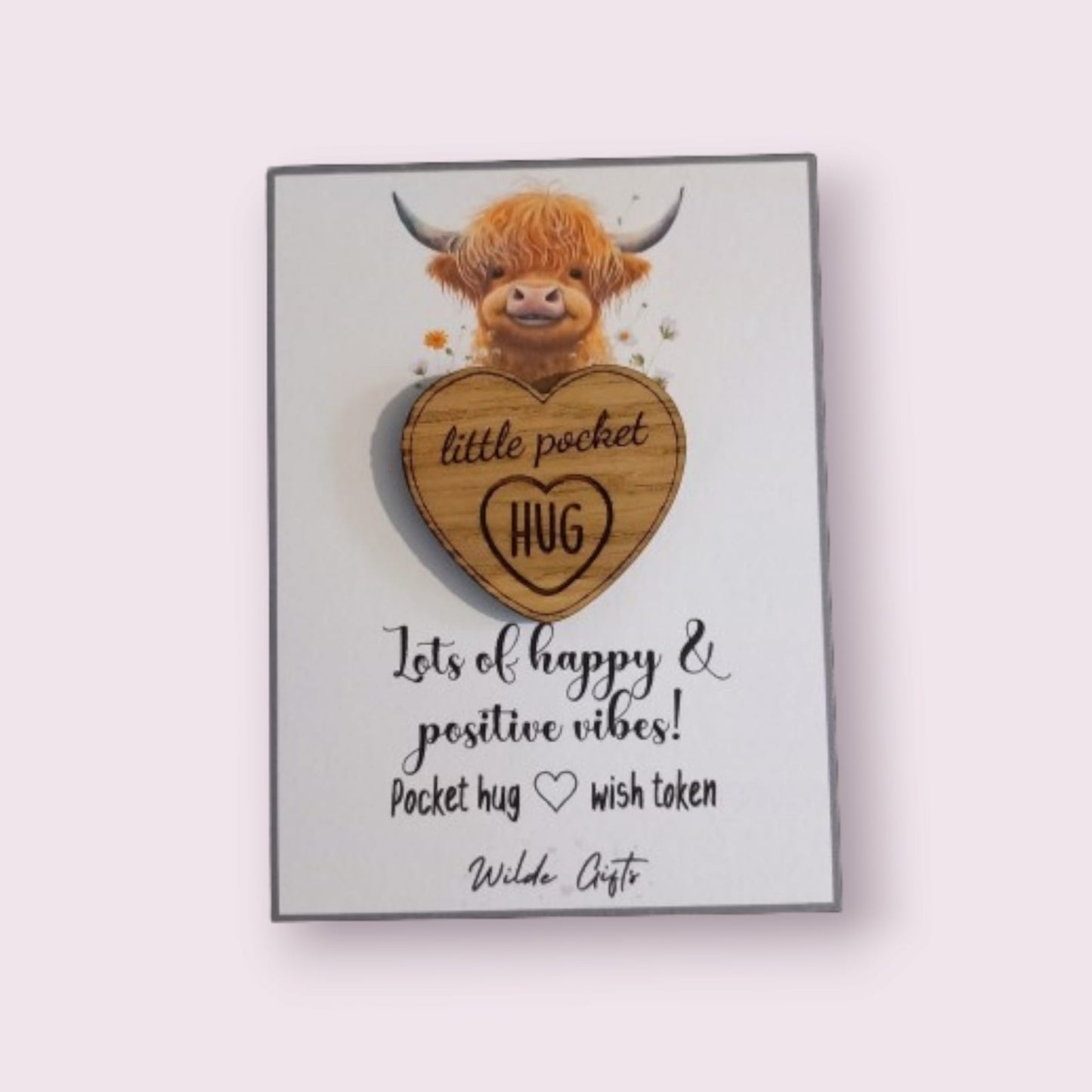 Highland Cow Lots Of Happy And Positive Vibes Pocket Hug - Wilde Gifts 