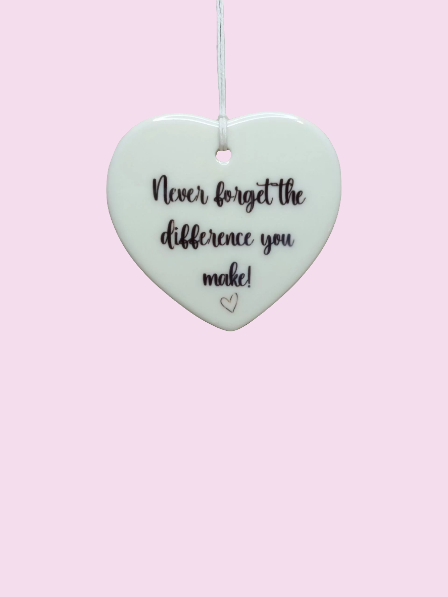 Never forget the difference you make 7cm ceramic heart - Wilde Gifts 