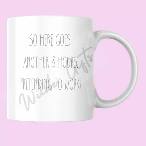 pretending to work 11oz Mug - Wilde Gifts 