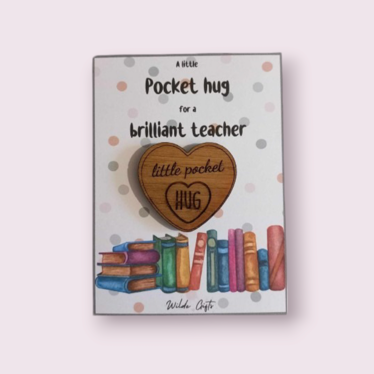 Brilliant teacher Oak pocket hug (OH10)