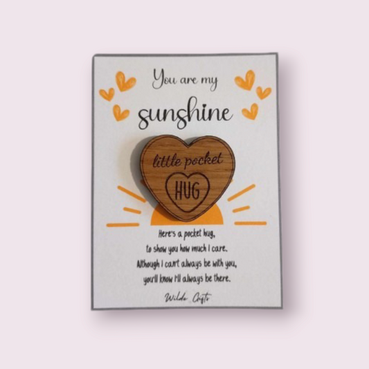 You are my sunshine token oak pocket hug (OH29)